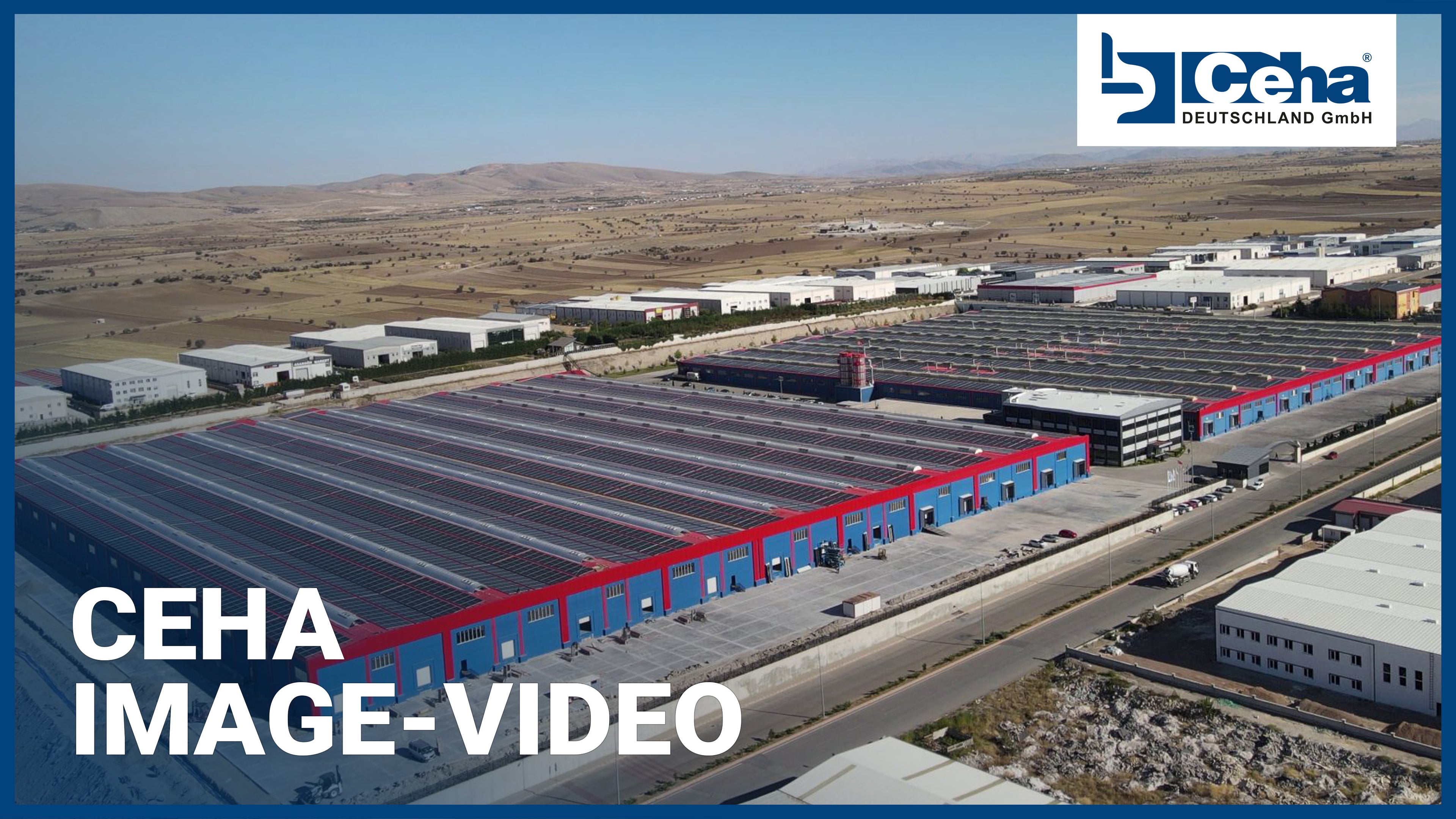 Video laden: Ein Image-Video von der CEHA Produktion in der Türkei, verschiedenen Drohnenaufnahmen zeigen den Produktionsstandort der Möbel.